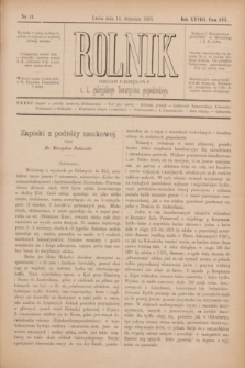 Rolnik : organ urzędowy c. k. galicyjskiego Towarzystwa gospodarskiego. R.28, T.56, Nr. 11 (14 września 1895)