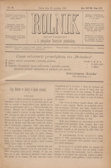 Rolnik : organ urzędowy c. k. galicyjskiego Towarzystwa gospodarskiego. R.28, T.56, Nr. 26 (28 grudnia 1895)