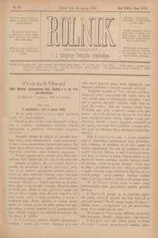 Rolnik : organ urzędowy c. k. galicyjskiego Towarzystwa gospodarskiego. R.29, T.57, Nr. 13 (28 marca 1896)