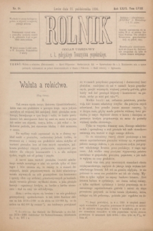 Rolnik : organ urzędowy c. k. galicyjskiego Towarzystwa gospodarskiego. R.29, T.58, Nr. 18 (31 października 1896)