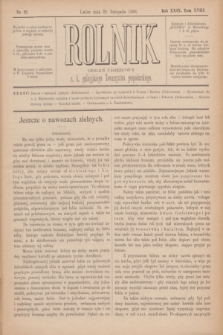 Rolnik : organ urzędowy c. k. galicyjskiego Towarzystwa gospodarskiego. R.29, T.58, Nr. 22 (28 listopada 1896)