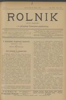 Rolnik : organ urzędowy c. k. galicyjskiego Towarzystwa gospodarskiego. R.30, T.59, Nr. 8 (20 lutego 1897)