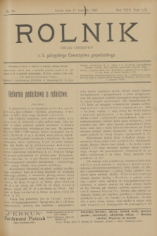 Rolnik : organ urzędowy c. k. galicyjskiego Towarzystwa gospodarskiego. R.30, T.59, Nr. 16 (17 kwietnia 1897)