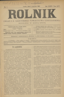 Rolnik : organ c. k. galicyjskiego Towarzystwa gospodarskiego. R.36, T.66 [!], Nr. 1 (3 stycznia 1903)