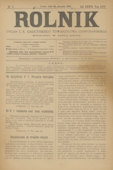 Rolnik : organ c. k. galicyjskiego Towarzystwa gospodarskiego. R.36, T.66 [!], Nr. 2 (10 stycznia 1903)