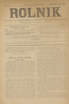 Rolnik : organ c. k. galicyjskiego Towarzystwa gospodarskiego. R.36, T.66 [!], Nr. 3 (17 stycznia 1903)