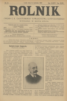 Rolnik : organ c. k. galicyjskiego Towarzystwa gospodarskiego. R.36, T.66 [!], Nr. 15 (11 kwietnia 1903)