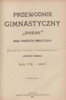 Przewodnik Gimnastyczny „Sokoł” : organ towarzystw gimnastycznych. R.7, Spis rzeczy zawartych w VII. roczniku „Przewodnika Gimnastycznego” z roku 1887