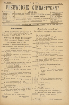Przewodnik Gimnastyczny "Sokoł" : organ Związku Polskich Gimnast. Towarzystw Sokolich. R.17, nr 5 (maj 1897)