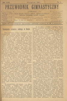 Przewodnik Gimnastyczny "Sokoł" : organ Związku Polskich Gimnast. Towarzystw Sokolich. R.17, nr 8 (sierpień 1897)