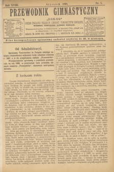 Przewodnik Gimnastyczny "Sokoł" : organ Związku Polskich Gimnast. Towarzystw Sokolich. R.18, nr 1 (styczeń 1898)