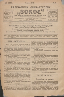 Przewodnik Gimnastyczny „Sokół” : organ Związku Polskich Gimnastycznych Tow. Sokolich w Austryi. R.32, nr 6 (czerwiec 1912)