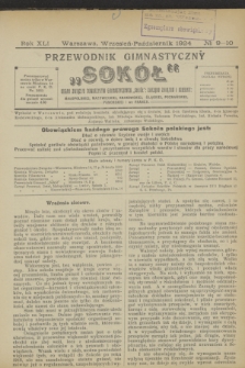 Przewodnik Gimnastyczny „Sokół” : organ Związku Towarzystw Gimnastycznych „Sokół”: Zarządu Związku i Dzielnic: Małopolskiej, Mazowieckiej, Krakowskiej, Śląskiej, Poznańskiej, Pomorskiej i we Francyi. R.41, № 9-10 (wrzesień-październik 1924)