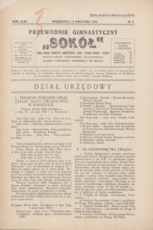 Przewodnik Gimnastyczny „Sokół” : organ Związku Towarzystw Gimnastycznych „Sokół”: Zarządu Związku i Dzielnic: Małopolskiej, Mazowieckiej, Krakowskiej, Śląskiej, Poznańskiej, Pomorskiej i we Francji. R.43, nr 8 (15 kwietnia 1926)