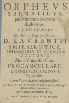 Orphevs Sarmaticvs piis Musarum lacrymis deploratus et in fvnere [...] Lavrentii Smieszkowicz, philosophiae et medicinae doctoris, [...]