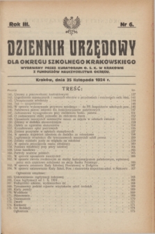 Dziennik Urzędowy dla Okręgu Szkolnego Krakowskiego Wydawany przez Kuratorjum O. S. K. w Krakowie. R.3, nr 6 (25 listopada 1924)