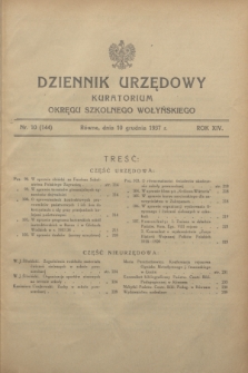 Dziennik Urzędowy Kuratorium Okręgu Szkolnego Wołyńskiego. R.14, nr 10 (10 grudnia 1937) = nr 144