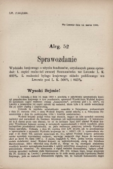 [Kadencja VII, sesja V, al. 52] Alegata do Sprawozdań Stenograficznych z piątej Sesyi Siódmego Peryodu Sejmu Krajowego Królestwa Galicyi i Lodomeryi z Wielkiem Księstwem Krakowskiem z roku 1899/900. Alegat 52