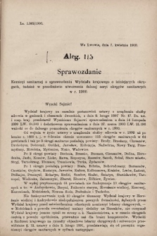 [Kadencja VII, sesja V, al. 115] Alegata do Sprawozdań Stenograficznych z piątej Sesyi Siódmego Peryodu Sejmu Krajowego Królestwa Galicyi i Lodomeryi z Wielkiem Księstwem Krakowskiem z roku 1899/900. Alegat 115