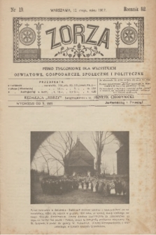 Zorza : pismo tygodniowe dla wszystkich oświatowe, gospodarcze, społeczne i polityczne. R.52, nr 19 (12 maj 1917)