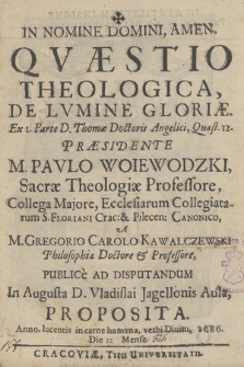 Qvæstio Theologica, De Lvmine Gloriæ Ex 1. Parte D. Thomæ Doctoris Angelici Quæst. 12