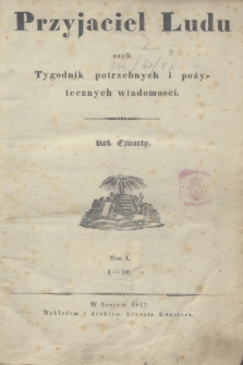 Przyjaciel Ludu. R.4, T.1,Spis rzeczy tomie pierwszym zawartych (1837)