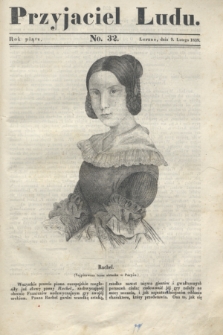 Przyjaciel Ludu. R.5, [T.2], No. 32 (9 lutego 1839)