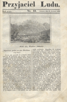 Przyjaciel Ludu. R.5, [T.2], No. 43 (27 kwietnia 1839)