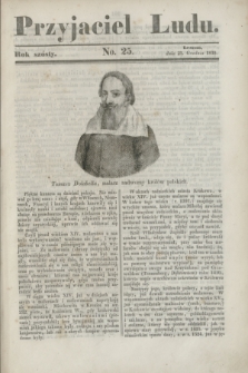 Przyjaciel Ludu. R.6, [T.1], No. 25 (21 grudnia 1839)