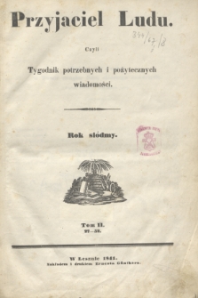 Przyjaciel Ludu : czyli tygodnik potrzebnych i pożytecznych wiadomości. R.7, T.2, Spis rzeczy w tomie drugim roku siódmego zawartych (1841)