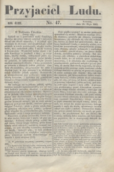 Przyjaciel Ludu. R.8, [T.2], No. 47 (21 maja 1842)