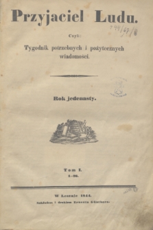 Przyjaciel Ludu : czyli tygodnik potrzebnych i pożytecznych wiadomości. R.11, T.1, Spis artykułów w tomie pierwszym roku jedenastego zawartych (1844)