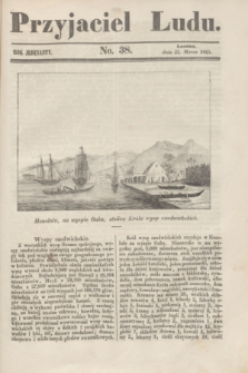 Przyjaciel Ludu. R.11, [T.2], No. 38 (22 marca 1845)