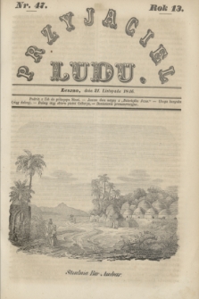 Przyjaciel Ludu. R.13, [T.2], Nr. 47 (21 listopada 1846)