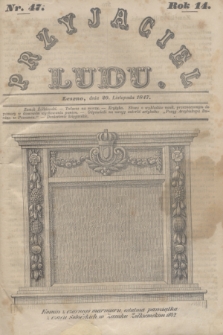 Przyjaciel Ludu. R.14, [T.2], Nr. 47 (20 listopada 1847)