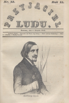 Przyjaciel Ludu. R.15, [T.2], Nr. 32 (5 sierpnia 1848)