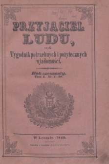 Przyjaciel Ludu : czyli tygodnik potrzebnych i pożytecznych wiadomości. R.16, T.1, Spis artykułów w roczniku szesnastym zawartych (1849)