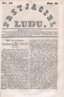 Przyjaciel Ludu. R.16, [T.1], Nr. 22 (16 listopada 1849)