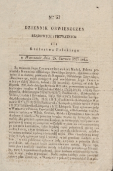 Dziennik Obwieszczeń Rządowych i Prywatnych dla Królestwa Polskiego. 1827, Nro. 51 (25 czerwca)