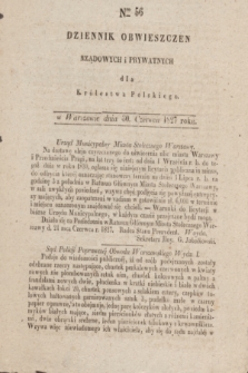 Dziennik Obwieszczen Rządowych i Prywatnych dla Królestwa Polskiego. 1827, Nro. 56 (30 czerwca)