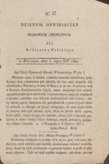 Dziennik Obwieszczen Rządowych i Prywatnych dla Królestwa Polskiego. 1827, Nro. 57 (1 lipca)
