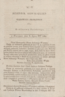 Dziennik Obwieszczen Rządowych i Prywatnych dla Królestwa Polskiego. 1827, Nro. 61 (6 lipca)