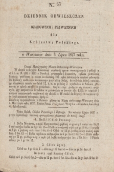 Dziennik Obwieszczen Rządowych i Prywatnych dla Królestwa Polskiego. 1827, Nro. 63 (8 lipca)