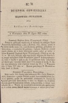 Dziennik Obwieszczen Rządowych i Prywatnych dla Królestwa Polskiego. 1827, Nro. 70 (18 lipca)