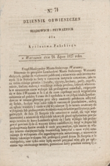 Dziennik Obwieszczen Rządowych i Prywatnych dla Królestwa Polskiego. 1827, Nro. 71 (24 lipca)