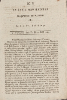 Dziennik Obwieszczen Rządowych i Prywatnych dla Królestwa Polskiego. 1827, Nro. 72 (25 lipca)