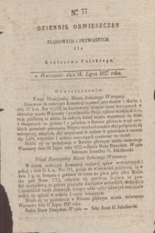 Dziennik Obwieszczen Rządowych i Prywatnych dla Królestwa Polskiego. 1827, Nro. 77 (31 lipca)