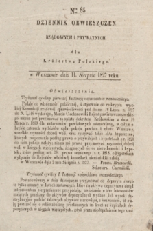 Dziennik Obwieszczen Rządowych i Prywatnych dla Królestwa Polskiego. 1827, Nro. 85 (11 sierpnia)