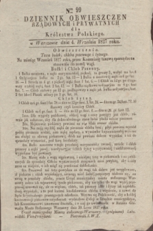 Dziennik Obwieszczen Rządowych i Prywatnych dla Królestwa Polskiego. 1827, Nro. 99 (4 września)