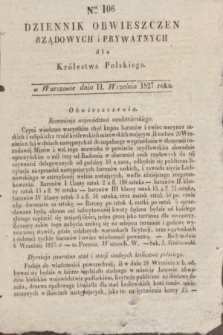 Dziennik Obwieszczen Rządowych i Prywatnych dla Królestwa Polskiego. 1827, Nro. 106 (11 września)